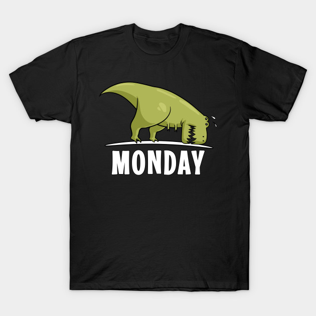 T-Rex Monday Funny Dinosaur Office Student Cartoon T-Shirt-TJ